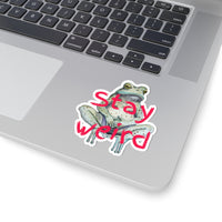 Stay Weird Sticker